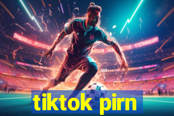 tiktok pirn